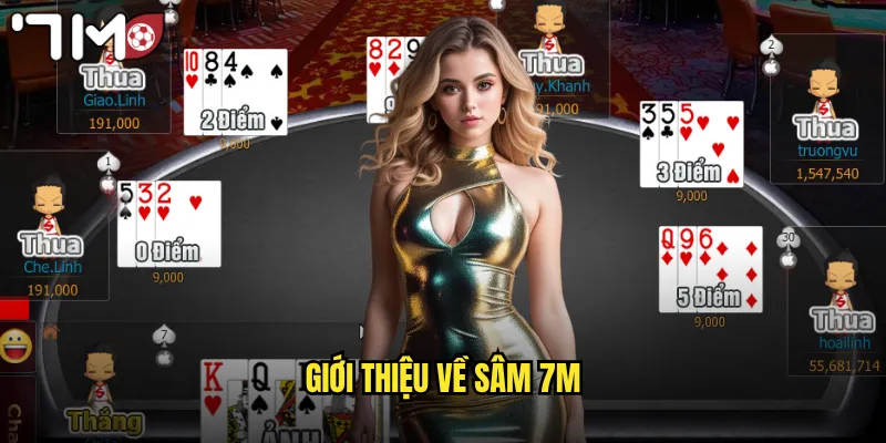 Giới thiệu về sâm 7m