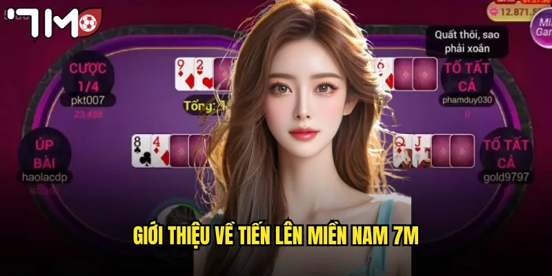 Giới thiệu về tiến lên miền Nam 7m