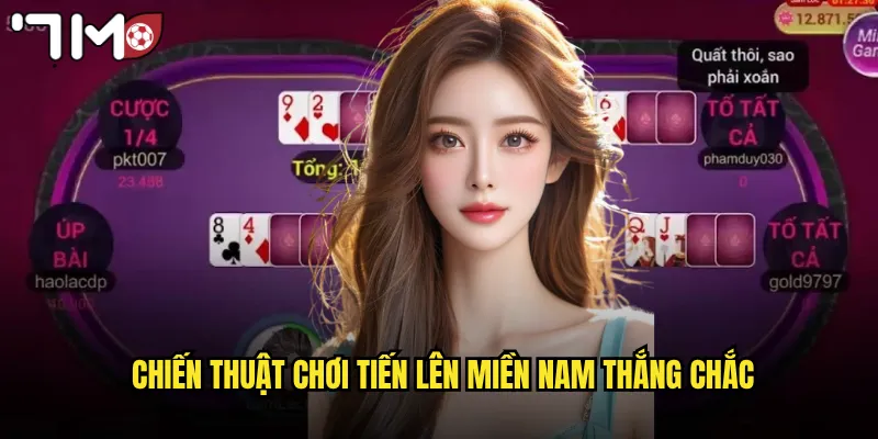 Chiến thuật chơi tiến lên miền Nam thắng chắc