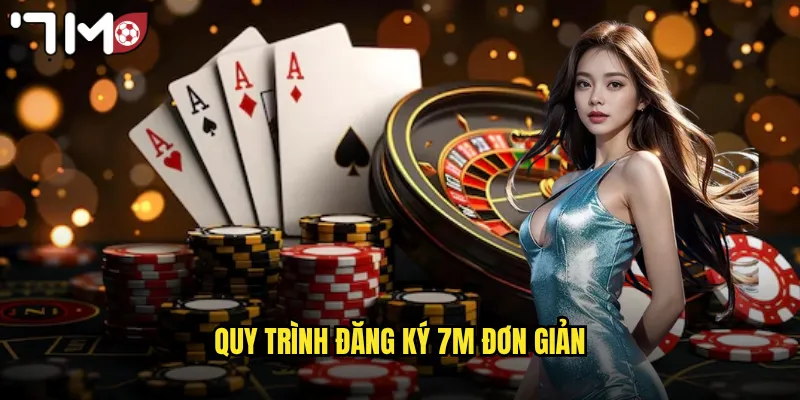 Quy trình đăng ký 7m đơn giản