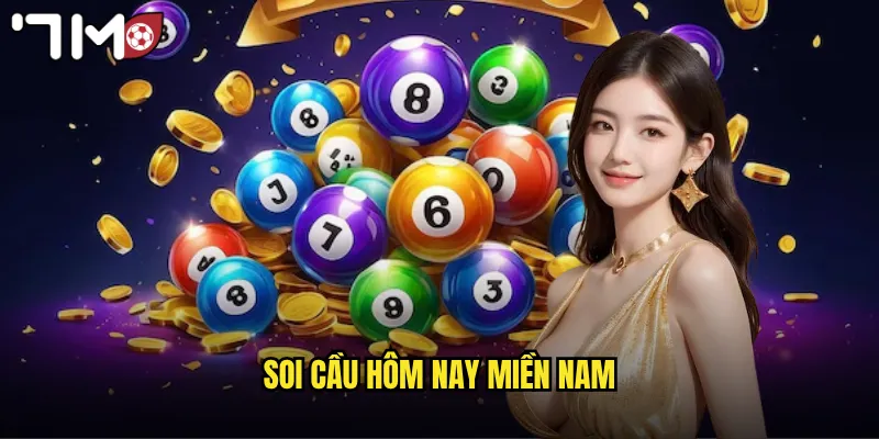 Soi Cầu Hôm Nay Miền Nam 7m Số Đẹp Chuẩn Từ Chuyên Gia 7 soi cầu hôm nay miền Nam