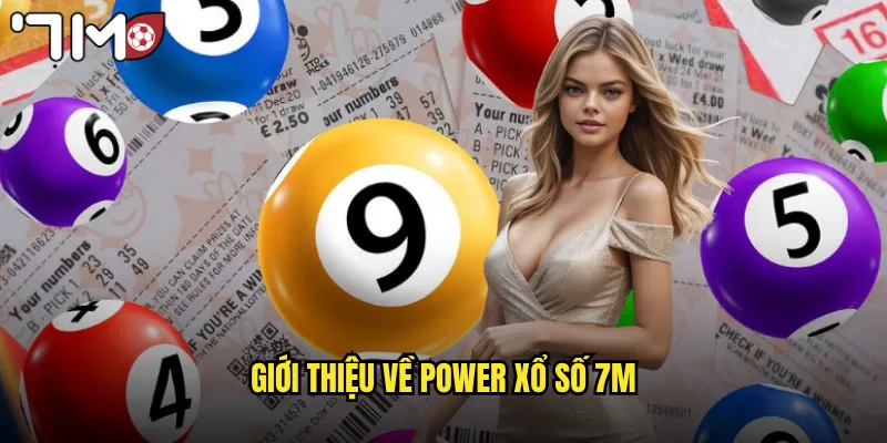 Giới thiệu về Power xổ số 7m